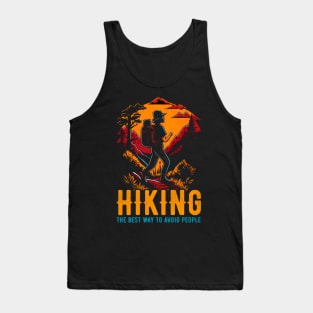 Hiking- The Best Way To Avoid People funny Tank Top